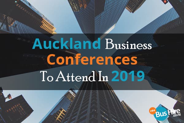 Auckland Business Conferences To Attend In 2019