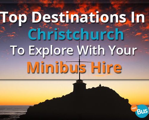 Top Destinations In Christchurch To Explore With Your Minibus Hire