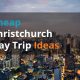 Cheap Christchurch Day Trip Ideas