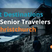 Best Destinations for Senior Travelers in Christchurch